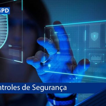 Jornada LGPD Fase 4: Controles de Segurança