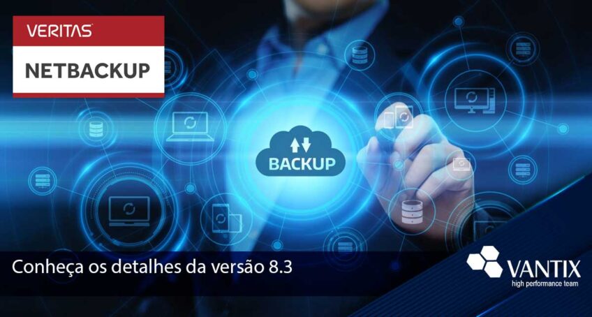 Veritas lança o NetBackup 8.3: o coração do gerenciamento de dados universal
