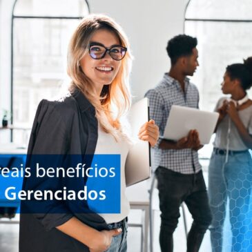 Quais são os benefícios dos Serviços Gerenciados?
