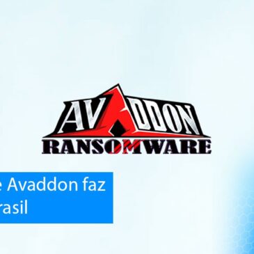 Ransomware Avaddon faz vítimas no Brasil
