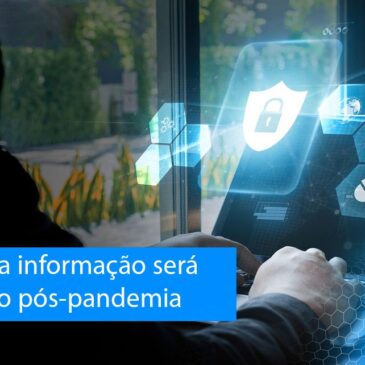 Segurança da informação será prioridade no pós-pandemia, afirma EY