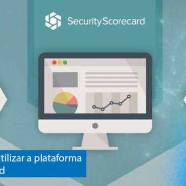 12 maneiras de utilizar a plataforma do SecurityScorecard