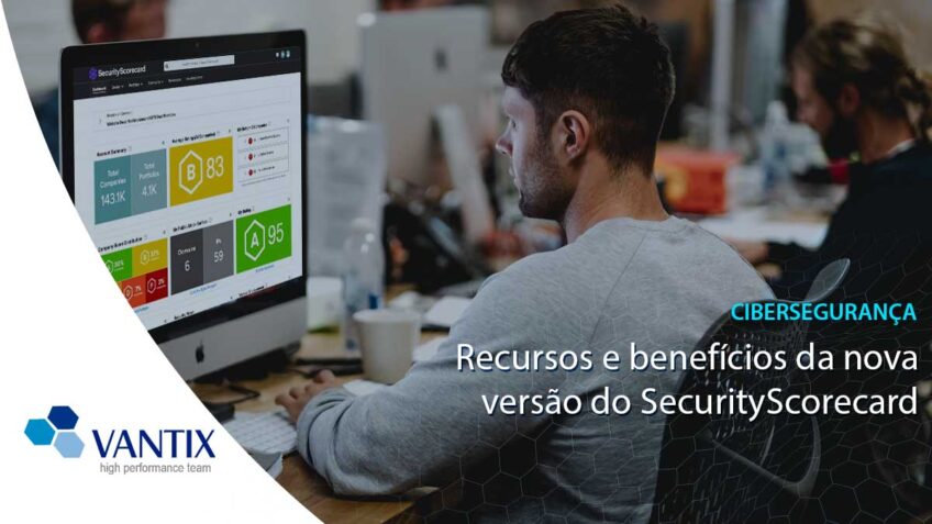 Recursos e benefícios da nova versão do SecurityScorecard